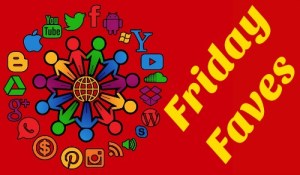 Friday Faves
