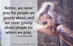 gossip-is-a-problem-in-the-church-it-is-often-the-excused-sin-cloaked-as-a-prayer-need-motivated-by-pride-and-judgment